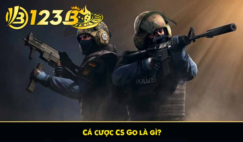 Cá cược CS Go là gì?
