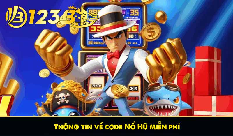 Thông tin về code Nổ Hũ miễn phí